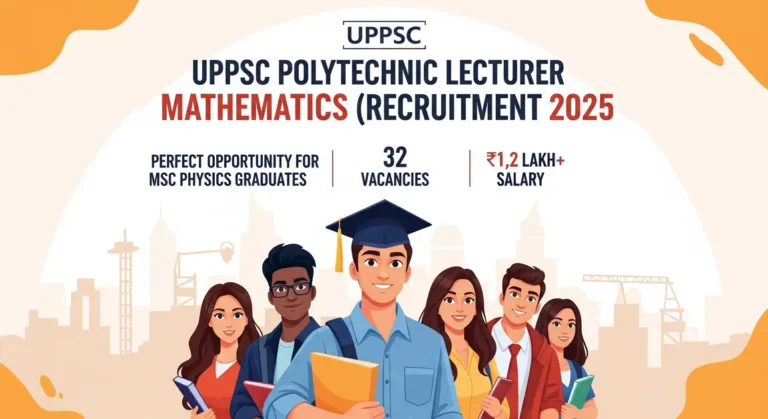 UPPSC Polytechnic Lecturer Math Recruitment 2025: Perfect Opportunity for MSc Math – 32 Vacancies, ₹1.2 Lakh+ Salary 7 UPPSC Polytechnic Lecturer Mathematics Guide