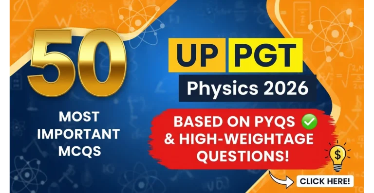 50 Most Important MCQs for UP PGT Physics 2026: Based on Previous Year Questions (PYQs)|Common High-Weightage Questions!